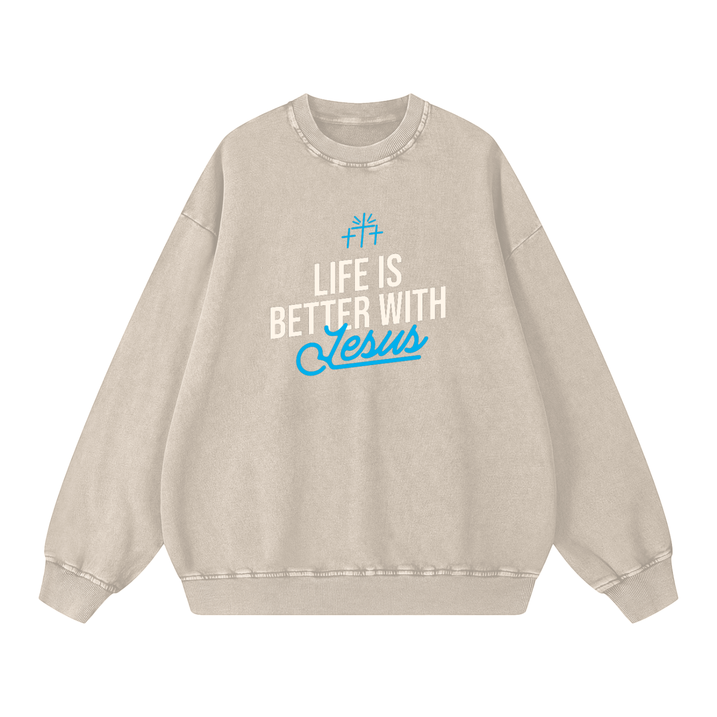 Life Is Better with Jesus | Christian Faith Inspired Snow Washed Oversized Sweatshirt
